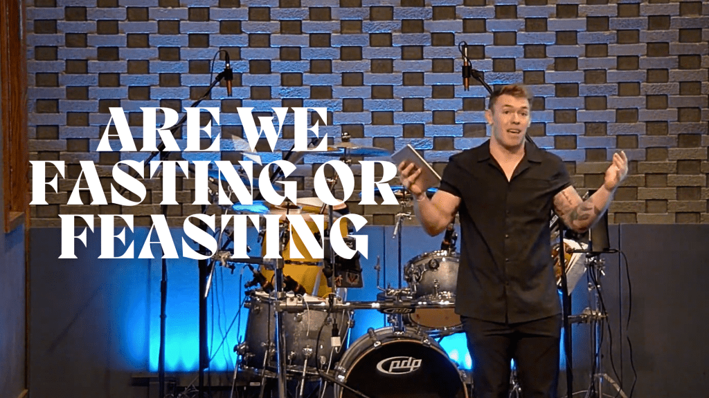 Are We Fasting or Feasting?
