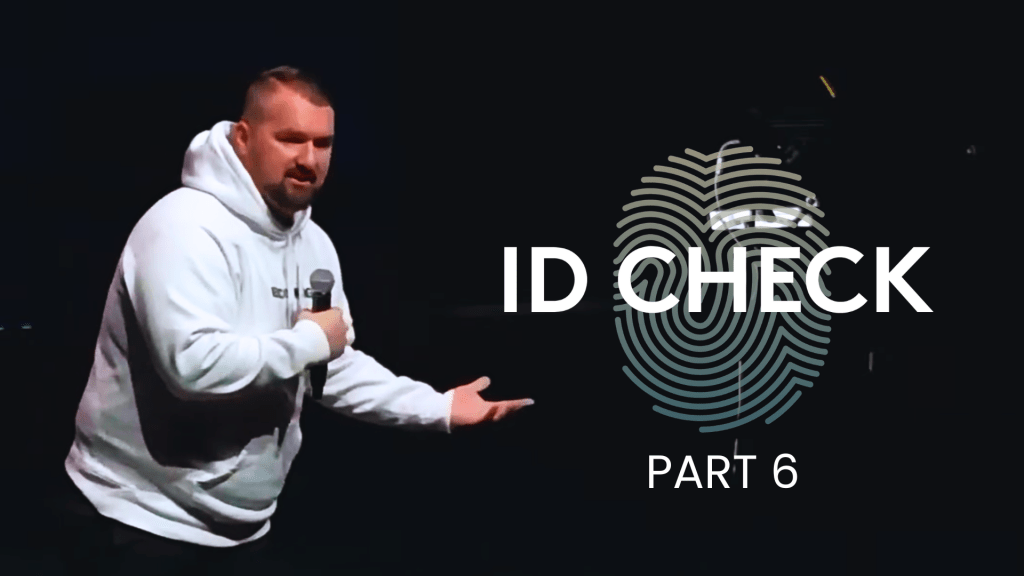 ID Check – Part 6