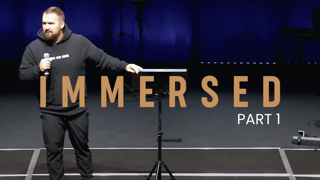 Immersed – Part 1