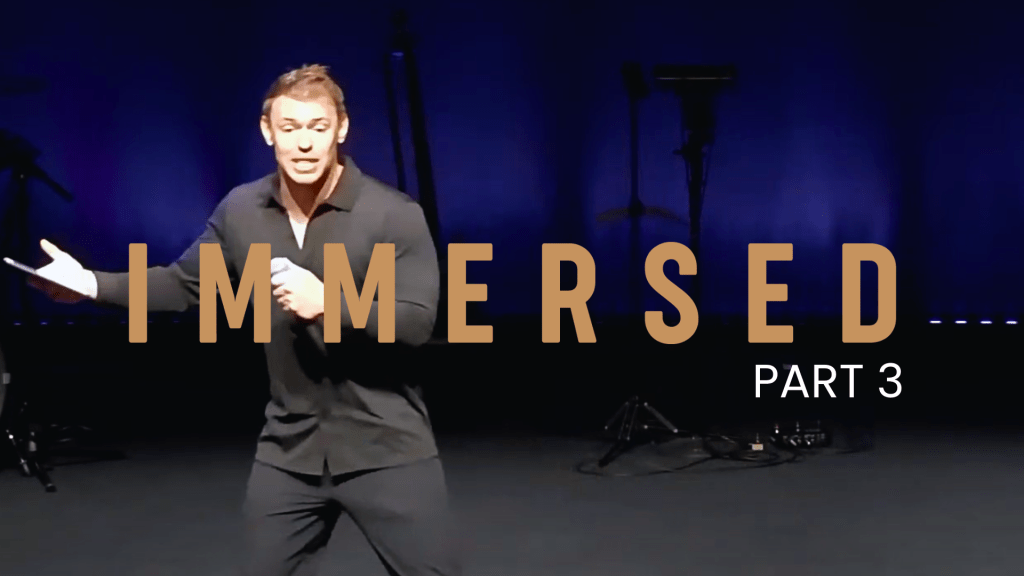 Immersed – Part 3