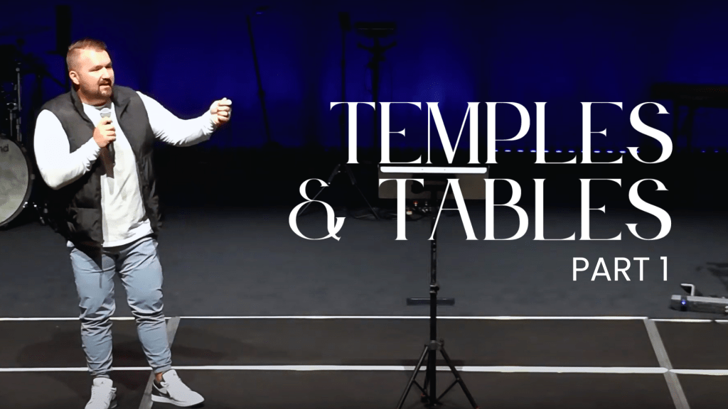 Temples & Tables – Part 1
