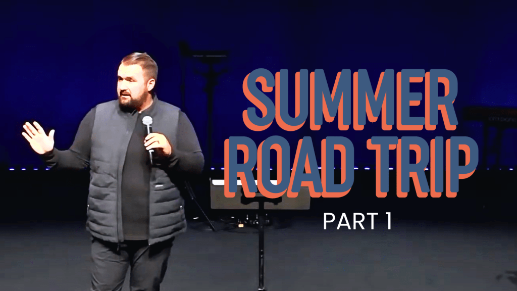 Summer Road Trip – Part 1