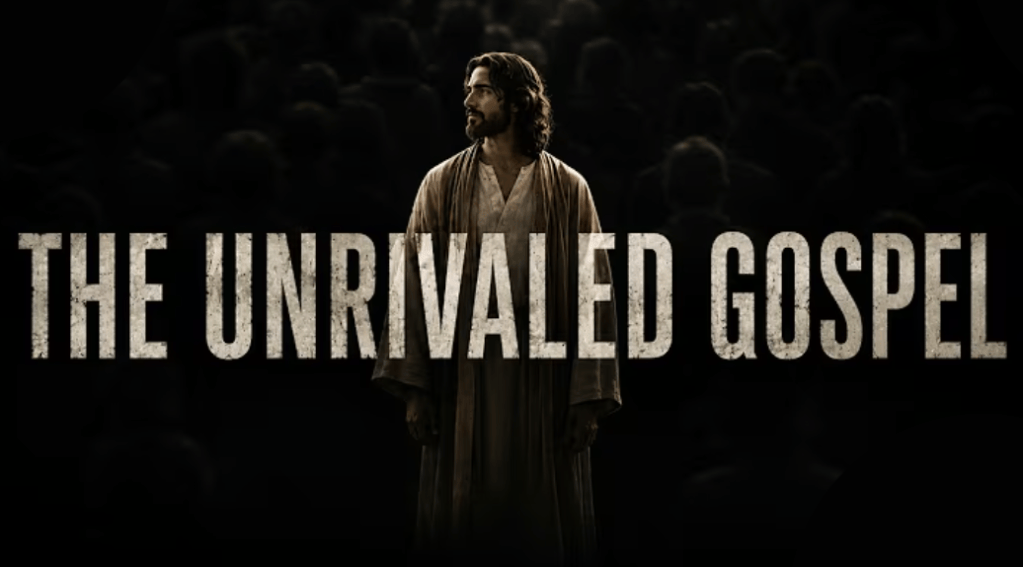 The Unrivaled Gospel – Part 4
